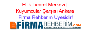Etlik+Ticaret+Merkezi+|+Kuyumcular+Çarşısı+Ankara Firma+Rehberim+Üyesidir!